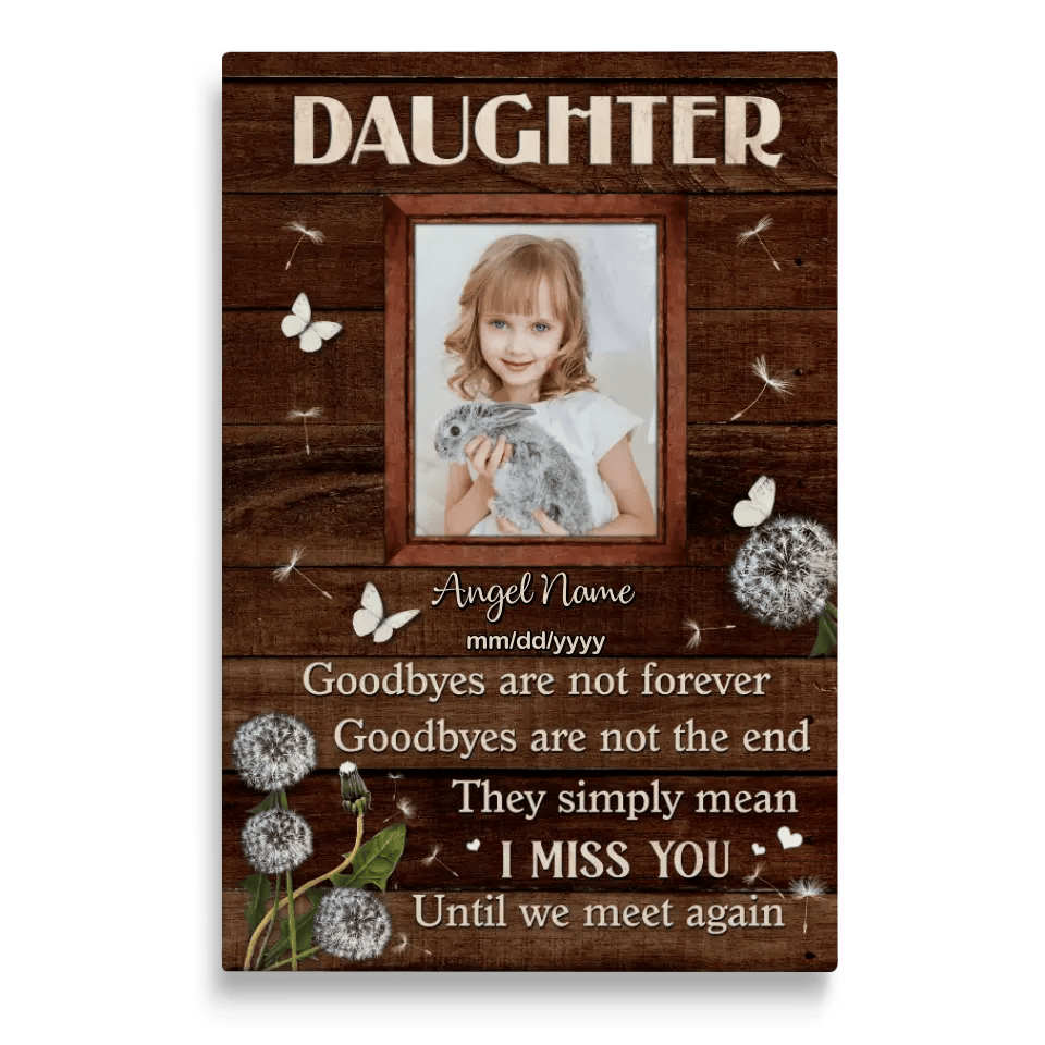 Personalized Canvas Prints, Custom Photo, Memorial Gifts, Sympathy Gifts, Daughter Goodbye Are Not Forever Until We Meet Again Canvas