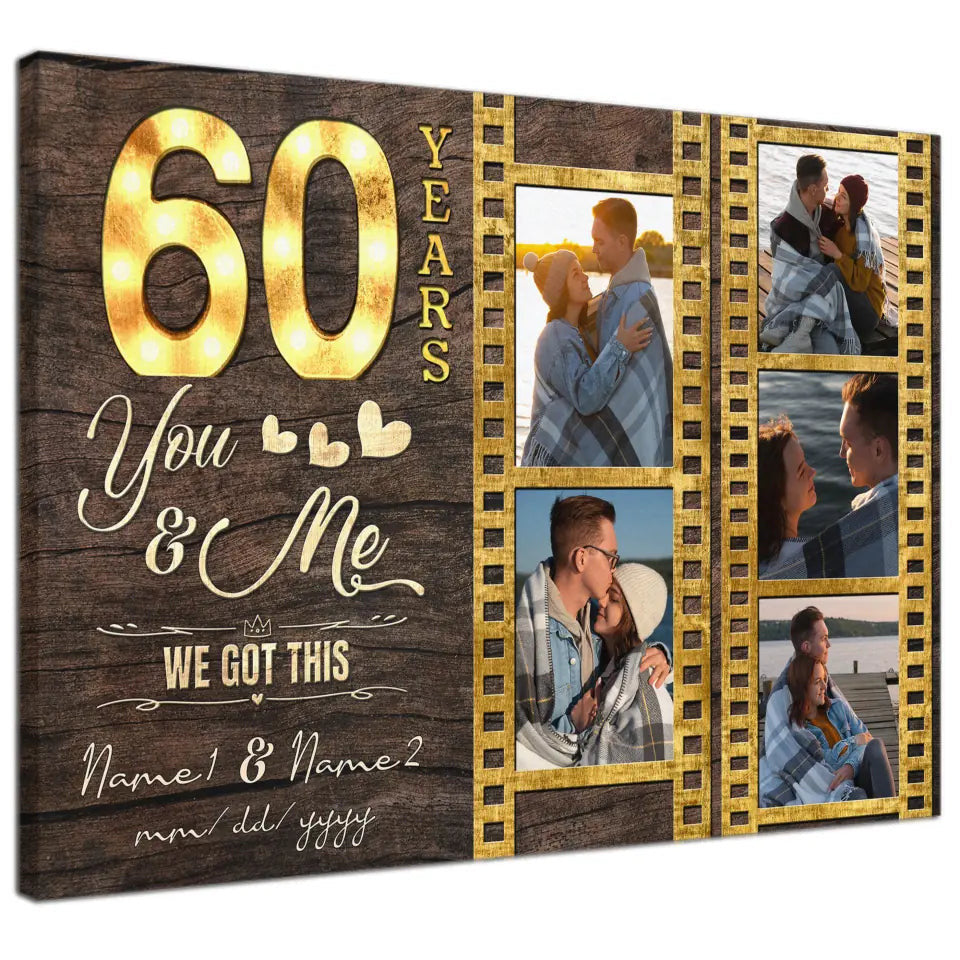 Personalized Canvas Prints, Custom Photo, Gifts For Couples, 60th Anniversary Gifts For Husband And Wife, 60 Years You And Me We Got This Canvas