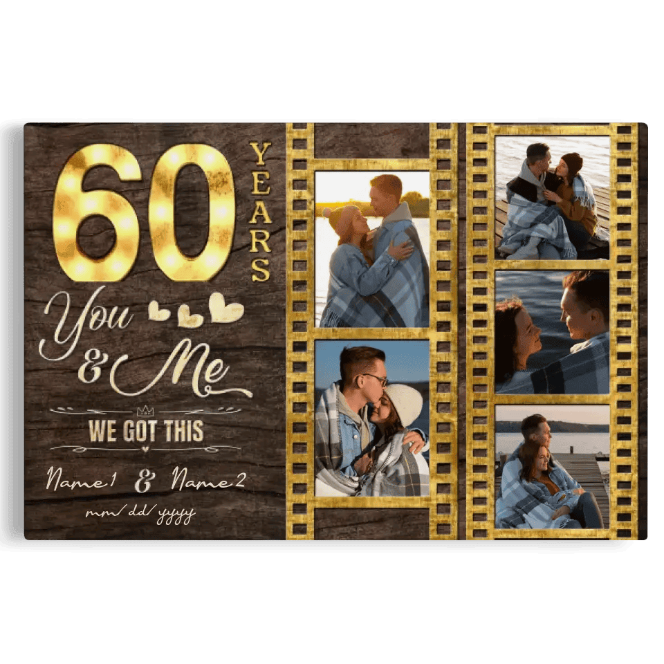 Personalized Canvas Prints, Custom Photo, Gifts For Couples, 60th Anniversary Gifts For Husband And Wife, 60 Years You And Me We Got This Canvas