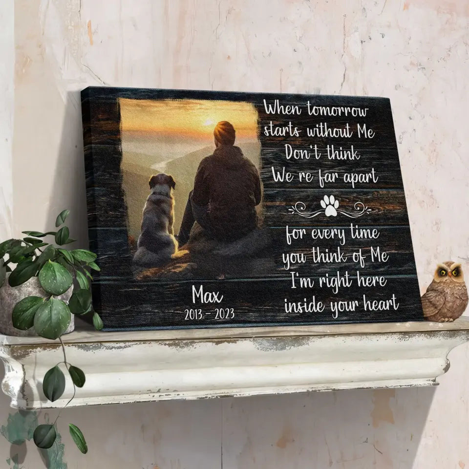Personalized Canvas Prints, Custom Photo, Dog Memorial Gift, Pet Memorial Gift, Remembrance Gift, When Tomorrow Starts Without Me Canvas