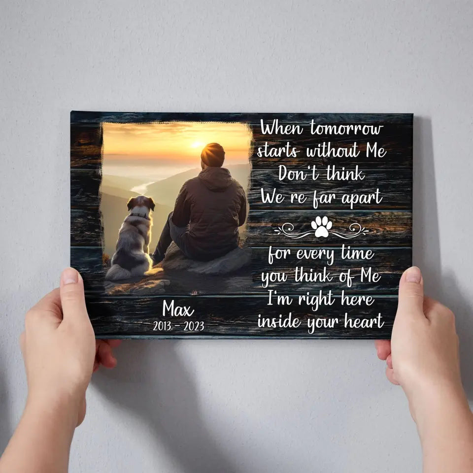 Personalized Canvas Prints, Custom Photo, Dog Memorial Gift, Pet Memorial Gift, Remembrance Gift, When Tomorrow Starts Without Me Canvas
