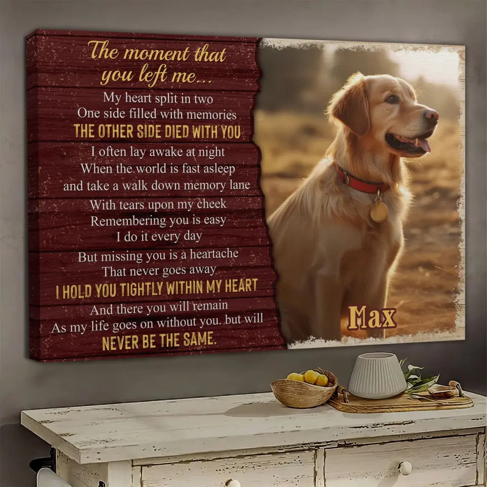 Personalized Canvas Prints, Custom Photo, Dog Gifts, Memorial Gifts, Sympathy Gifts, The Moment That You Left Me Canvas