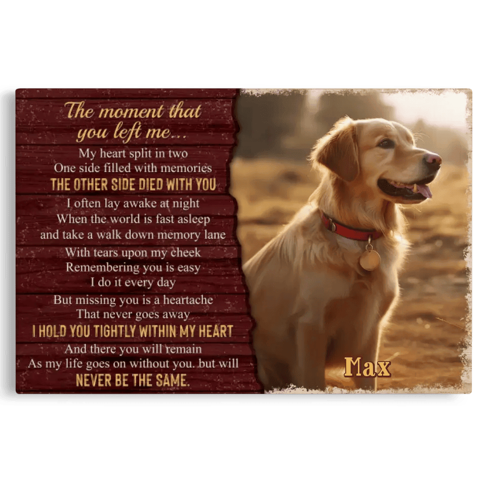 Personalized Canvas Prints, Custom Photo, Dog Gifts, Memorial Gifts, Sympathy Gifts, The Moment That You Left Me Canvas