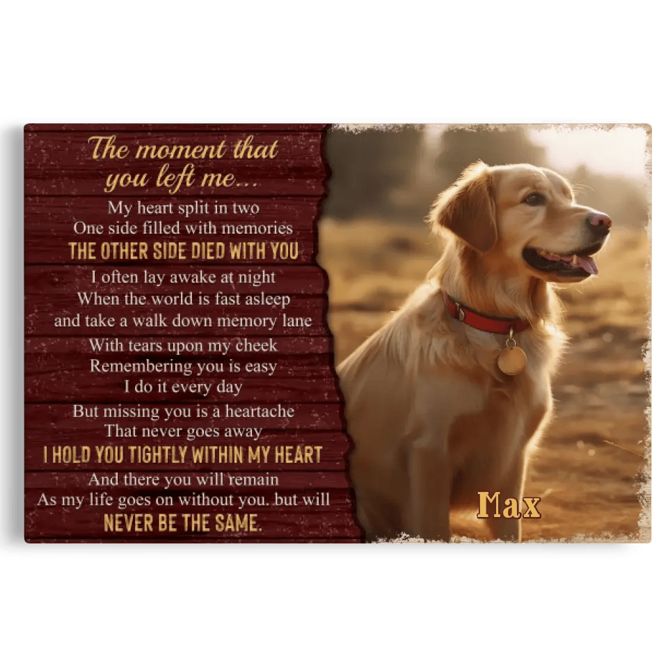 Personalized Canvas Prints, Custom Photo, Dog Gifts, Memorial Gifts, Sympathy Gifts, The Moment That You Left Me Canvas