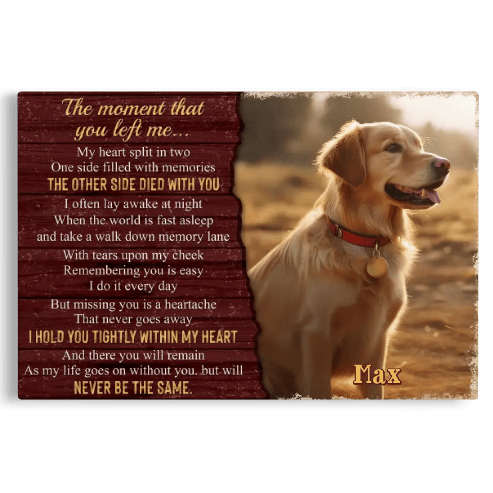 Personalized Canvas Prints, Custom Photo, Dog Gifts, Memorial Gifts, Sympathy Gifts, The Moment That You Left Me Canvas