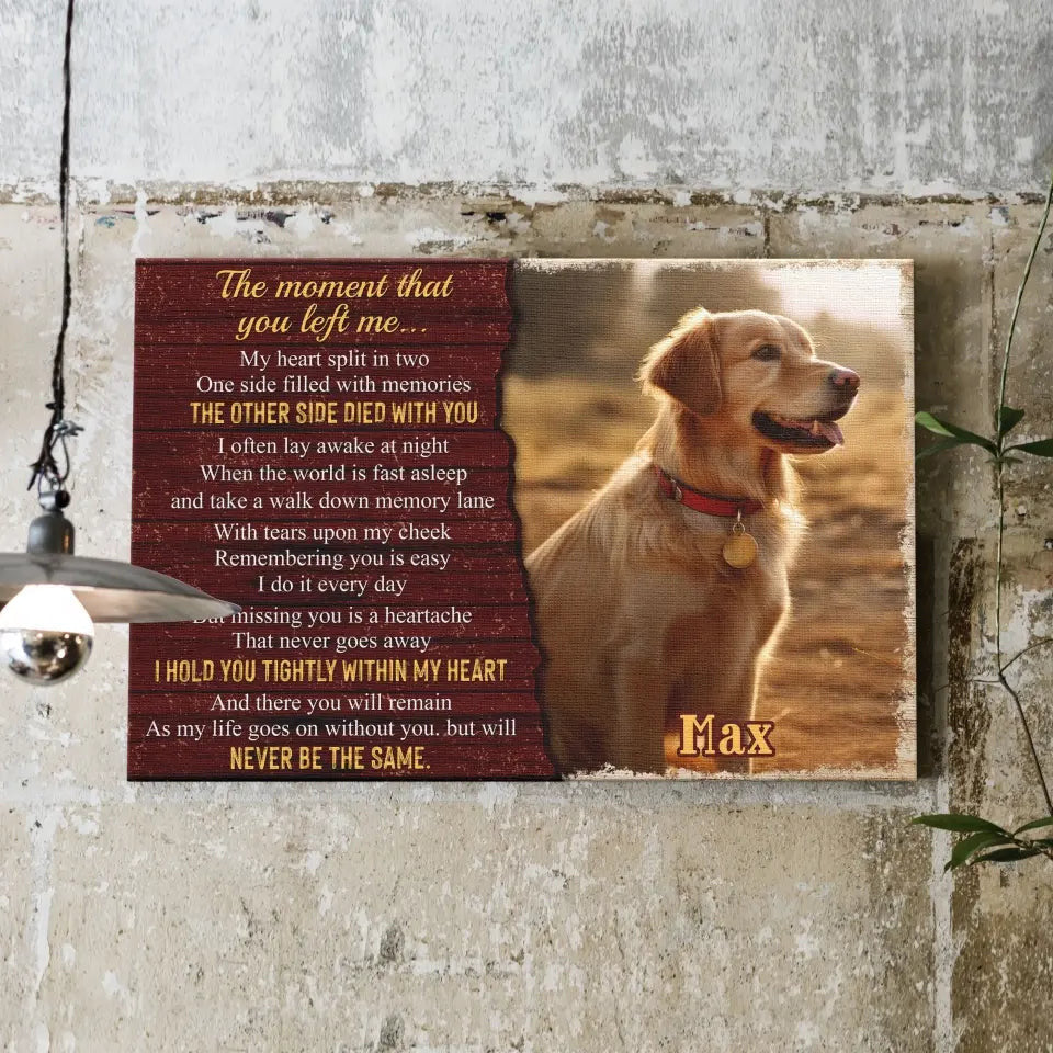 Personalized Canvas Prints, Custom Photo, Dog Gifts, Memorial Gifts, Sympathy Gifts, The Moment That You Left Me Canvas