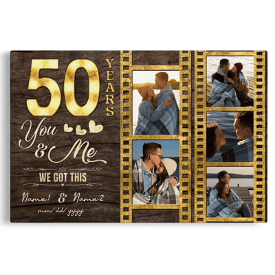 Personalized Canvas Prints, Custom Photo, Gifts For Couples, 50th Anniversary Gifts For Husband And Wife, 50 Years You And Me We Got This Canvas