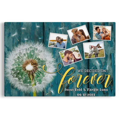 Customized Photo Wedding Anniversary Couple Gift Dandelion We Decided On Forever Canvas