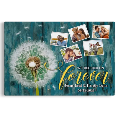 Customized Photo Wedding Anniversary Couple Gift Dandelion We Decided On Forever Canvas