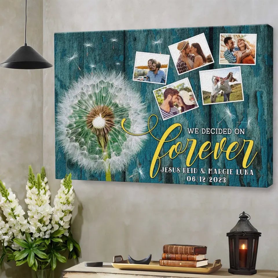 Customized Photo Wedding Anniversary Couple Gift Dandelion We Decided On Forever Canvas