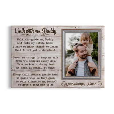 Personalized Canvas Prints Custom Name And Upload Photo - Walk With Me Daddy, Father's Day Canvas
