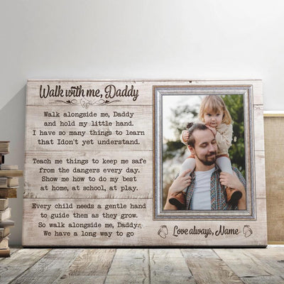 Personalized Canvas Prints Custom Name And Upload Photo - Walk With Me Daddy, Father's Day Canvas