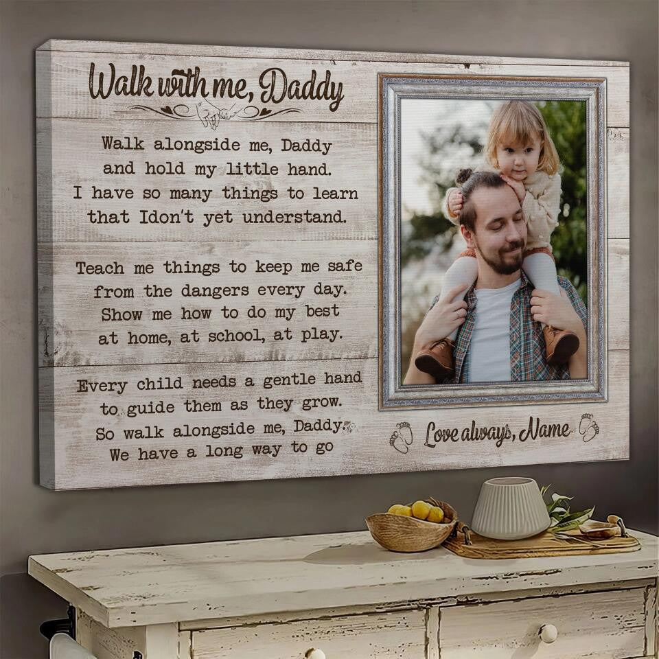 Personalized Canvas Prints Custom Name And Upload Photo - Walk With Me Daddy, Father's Day Canvas