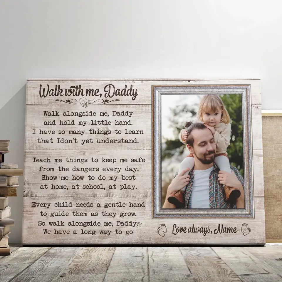 Personalized Canvas Prints Custom Name And Upload Photo - Walk With Me Daddy, Father's Day Canvas