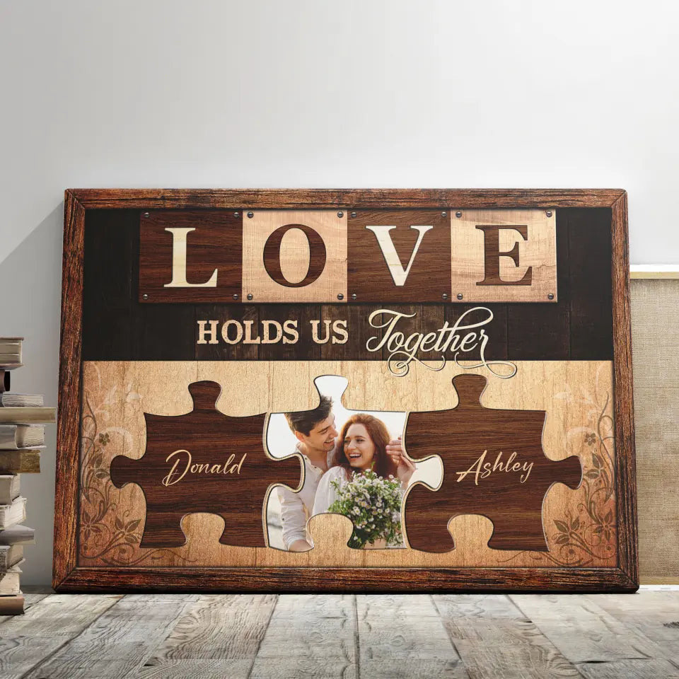 Personalized Canvas Prints, Custom Photo, Gift For Couples, Anniversary Gift, Love Holds Us Together Canvas