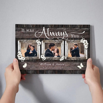 Personalized Canvas Prints, Custom Photo, Gift For Couples, Anniversary Gift, It Was Always You Canvas