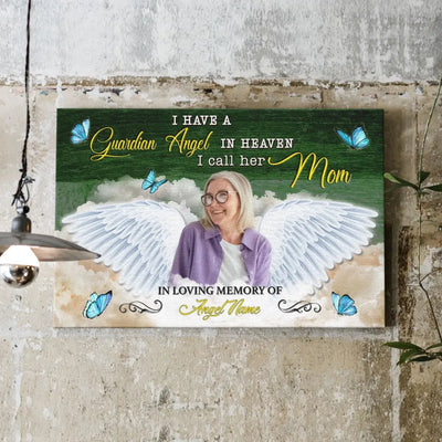 Personalized Canvas Prints, Custom Photo, Memorial Gifts, Sympathy Gifts, I Have A Guardian Angel In Heaven I Call Her Mom Canvas