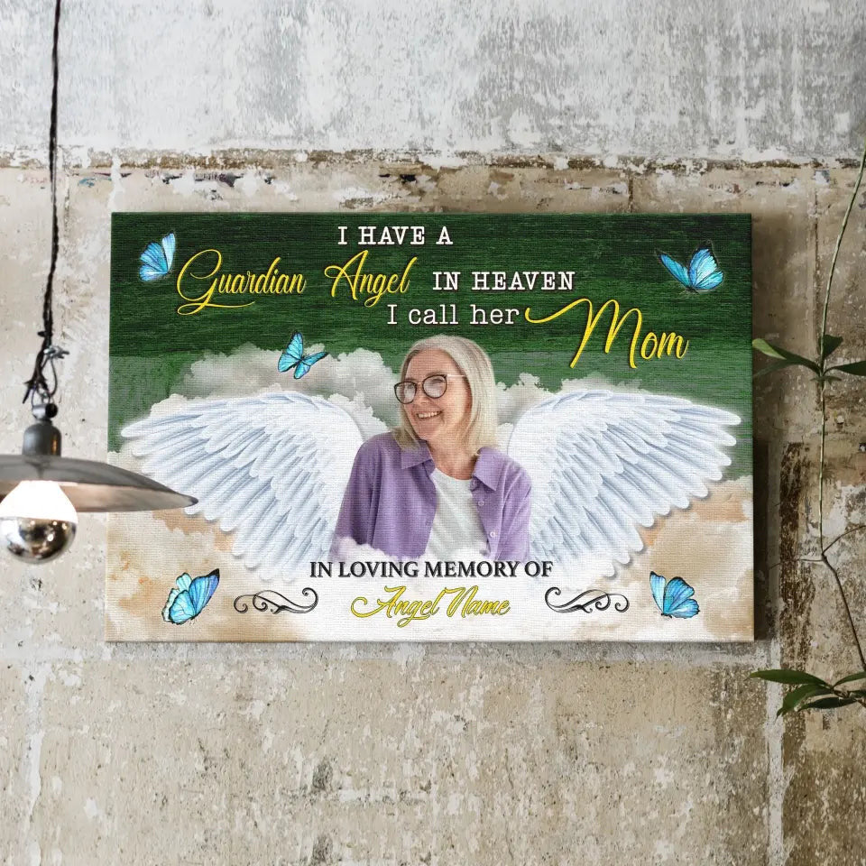 Personalized Canvas Prints, Custom Photo, Memorial Gifts, Sympathy Gifts, I Have A Guardian Angel In Heaven I Call Her Mom Canvas