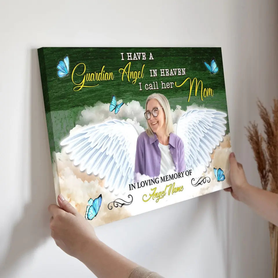 Personalized Canvas Prints, Custom Photo, Memorial Gifts, Sympathy Gifts, I Have A Guardian Angel In Heaven I Call Her Mom Canvas
