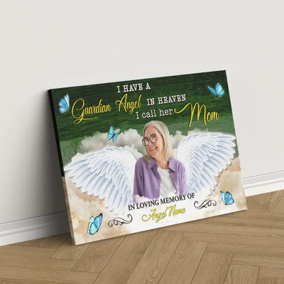 Personalized Canvas Prints, Custom Photo, Memorial Gifts, Sympathy Gifts, I Have A Guardian Angel In Heaven I Call Her Mom Canvas
