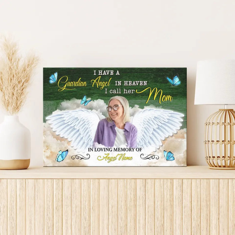 Personalized Canvas Prints, Custom Photo, Memorial Gifts, Sympathy Gifts, I Have A Guardian Angel In Heaven I Call Her Mom Canvas