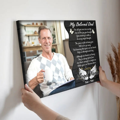 Personalized Canvas Prints, Custom Photo, Memorial Gifts, Sympathy Gifts, My Beloved Dad, Memorial Loss Of Dad Canvas