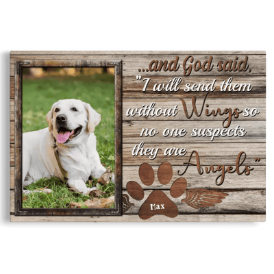 Personalized Photo Canvas Prints, Pet Memorial Gifts, Dog Lover Gifts,  God Said I Will Send Them Without Wings Canvas