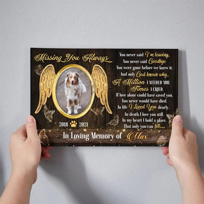 Personalized Canvas Prints, Custom Photo, Pet Lover Gifts, Memory Gifts, Dog Memorial If Love Alone Could Have Kept You Here Canvas
