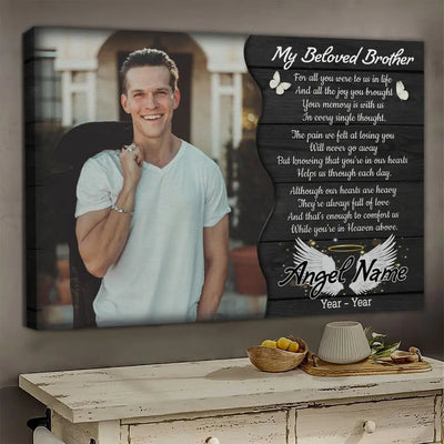 Personalized Canvas Prints, Custom Photo, Memorial Gifts, Sympathy Gifts, My Beloved Brother, Memorial Loss Of Brother Canvas