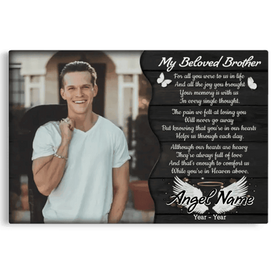 Personalized Canvas Prints, Custom Photo, Memorial Gifts, Sympathy Gifts, My Beloved Brother, Memorial Loss Of Brother Canvas