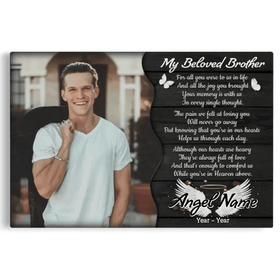 Personalized Canvas Prints, Custom Photo, Memorial Gifts, Sympathy Gifts, My Beloved Brother, Memorial Loss Of Brother Canvas