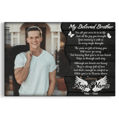 Personalized Canvas Prints, Custom Photo, Memorial Gifts, Sympathy Gifts, My Beloved Brother, Memorial Loss Of Brother Canvas