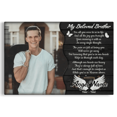 Personalized Canvas Prints, Custom Photo, Memorial Gifts, Sympathy Gifts, My Beloved Brother, Memorial Loss Of Brother Canvas