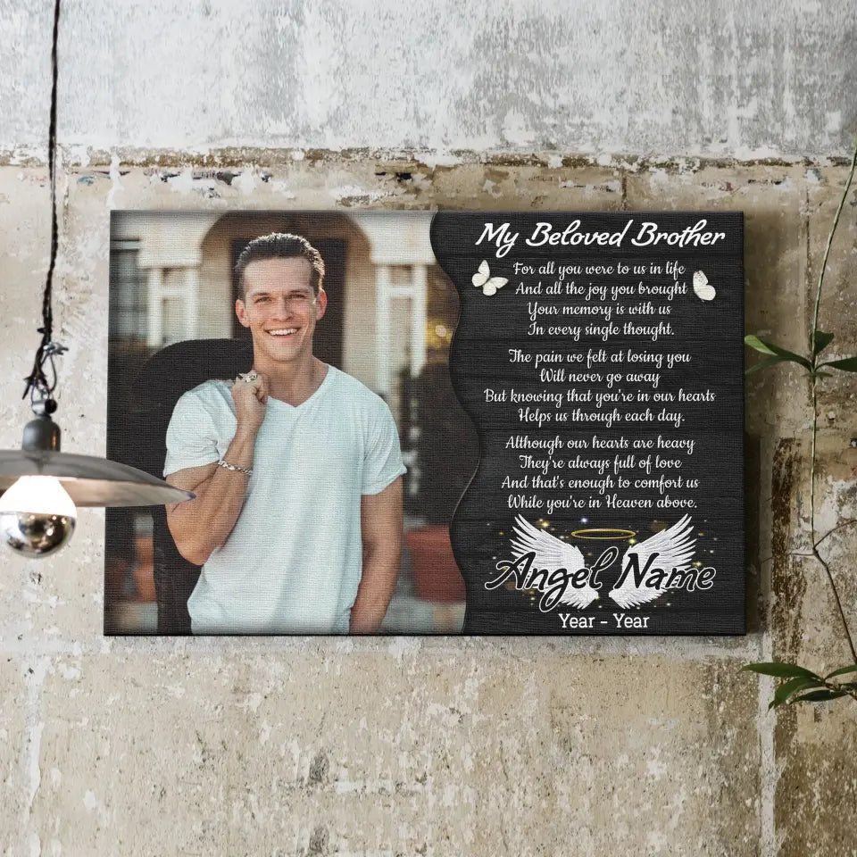 Personalized Canvas Prints, Custom Photo, Memorial Gifts, Sympathy Gifts, My Beloved Brother, Memorial Loss Of Brother Canvas