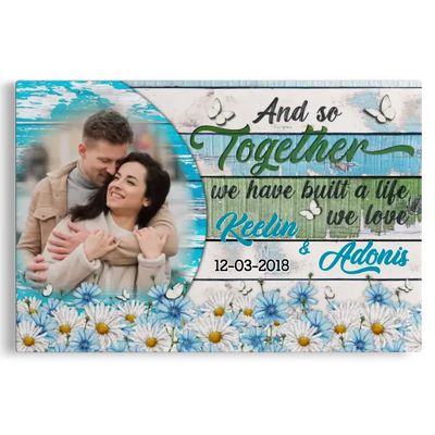 Personalized Canvas Prints, Custom Photo, Anniversary Gift, Couple Gift, Gift For Couple, And So Together We Have Built Canvas