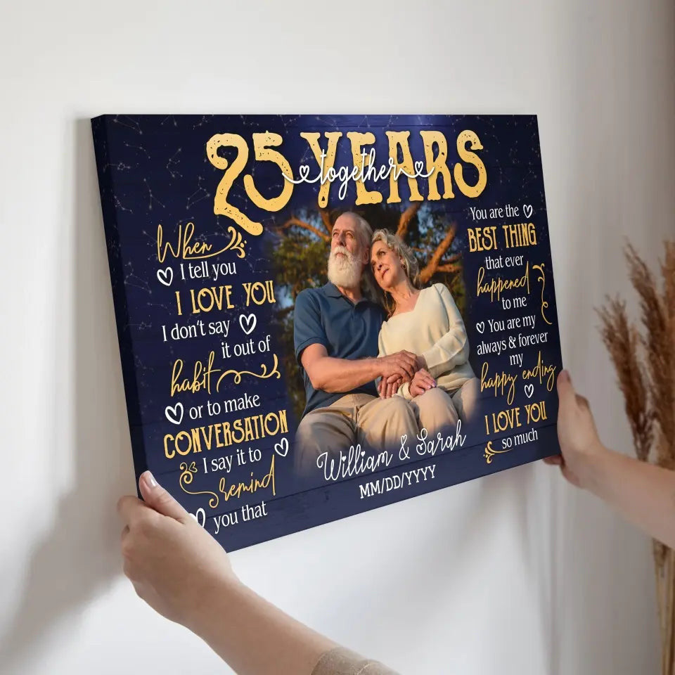Personalized Photo Canvas Prints, Gifts For Couples, 25th Anniversary Gift For Husband And Wife, 25 Years When I Tell You I Love You Canvas
