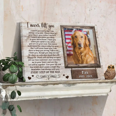 Personalized Canvas Prints, Custom Photo, Remembrance Gifts, Sympathy Gifts, Pet Gifts, Memorial Gifts, I Never Left You Canvas