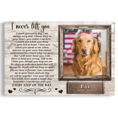 Personalized Canvas Prints, Custom Photo, Remembrance Gifts, Sympathy Gifts, Pet Gifts, Memorial Gifts, I Never Left You Canvas