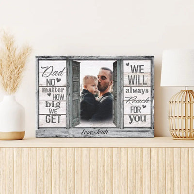 Personalized Canvas Prints, Custom Photo And Name, Father's Day Gift, Love Dad, Dad No Matter How Big We Get Canvas