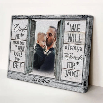 Personalized Canvas Prints, Custom Photo And Name, Father's Day Gift, Love Dad, Dad No Matter How Big We Get Canvas
