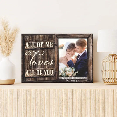 Personalized Canvas Prints, Custom Photo And Name, Anniversary Gift, Memorial Wedding Photo Gift, All Of Me Loves All Off You Canvas