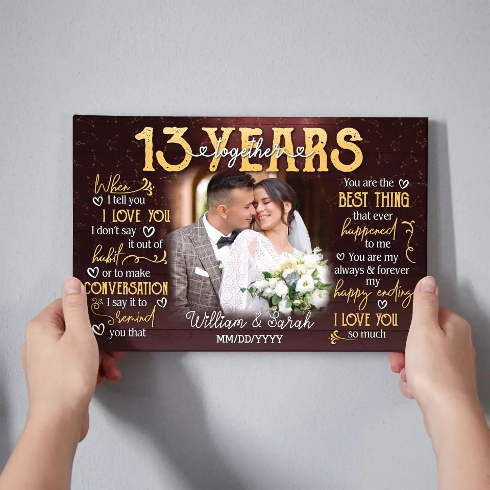 Personalized Photo Canvas Prints, Gifts For Couples, 13th Anniversary Gift For Husband And Wife, 13 Years When I Tell You I Love You Canvas