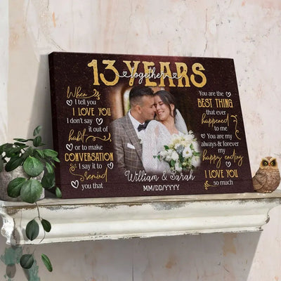 Personalized Photo Canvas Prints, Gifts For Couples, 13th Anniversary Gift For Husband And Wife, 13 Years When I Tell You I Love You Canvas