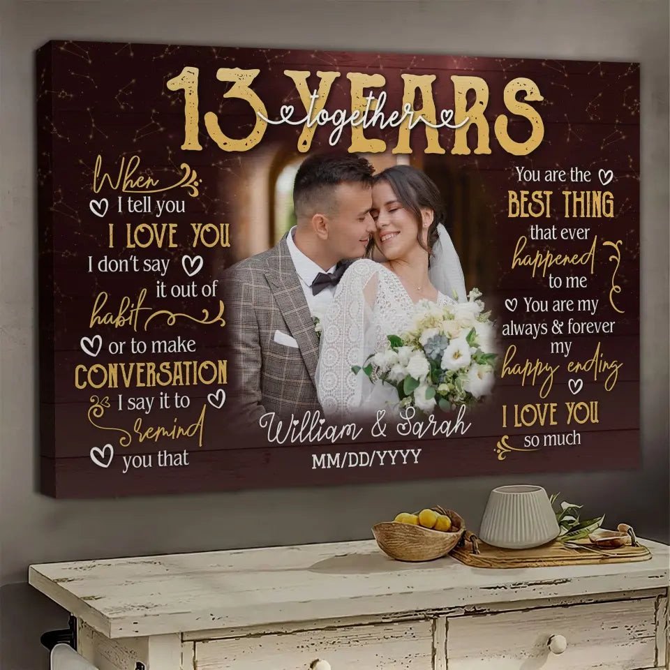 Personalized Photo Canvas Prints, Gifts For Couples, 13th Anniversary Gift For Husband And Wife, 13 Years When I Tell You I Love You Canvas