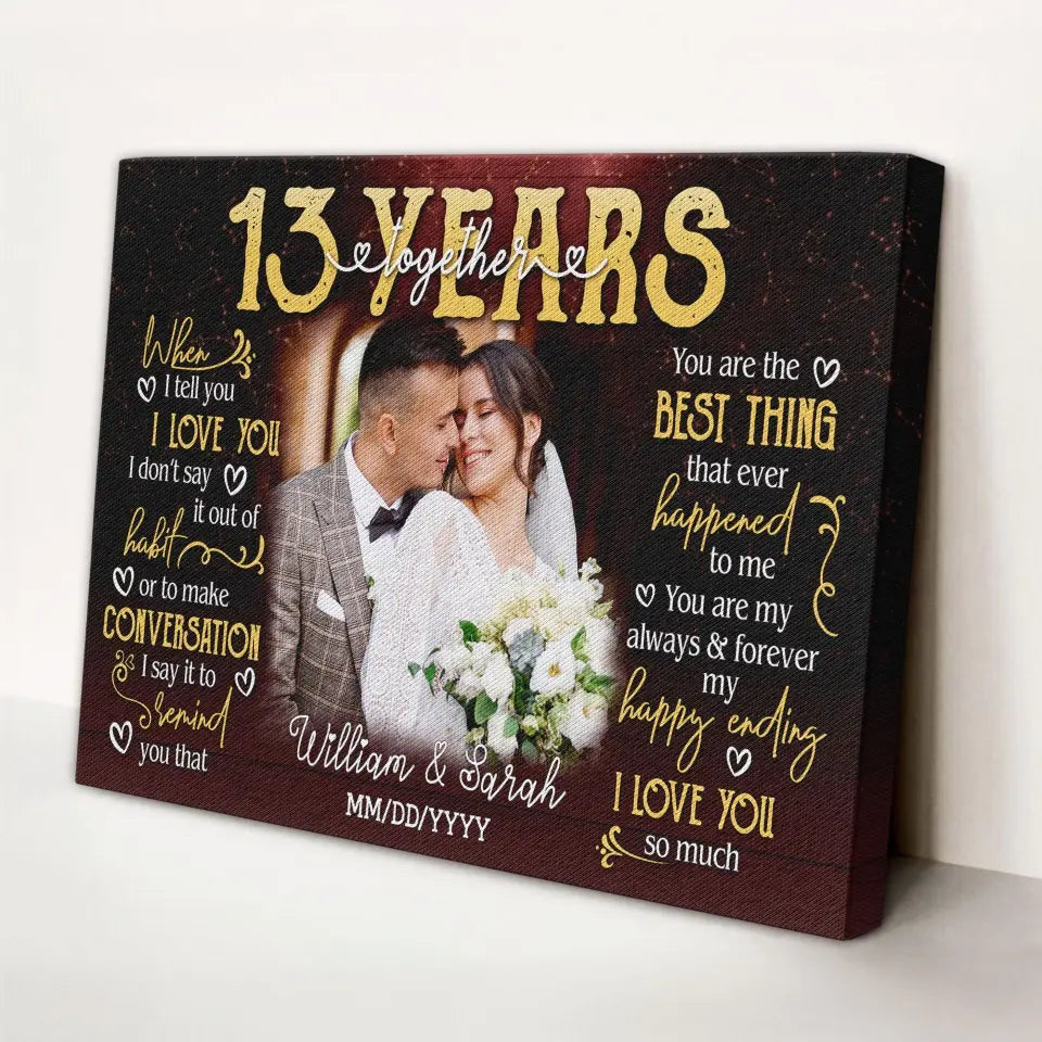 Personalized Photo Canvas Prints, Gifts For Couples, 13th Anniversary Gift For Husband And Wife, 13 Years When I Tell You I Love You Canvas