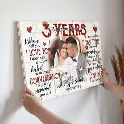 Personalized Photo Canvas Prints, Gifts For Couples, Happy 3rd Anniversary Gift For Husband And Wife, Together And Forever When I Tell You Canvas