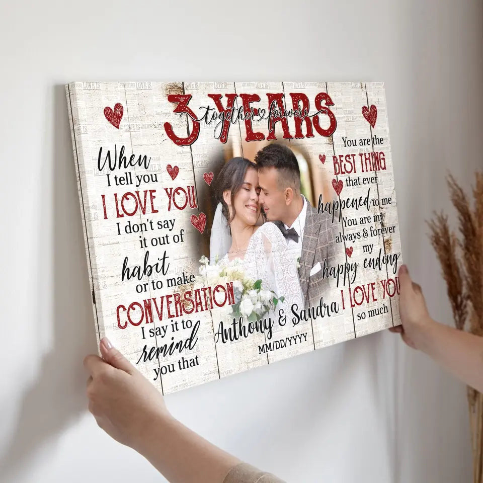 Personalized Photo Canvas Prints, Gifts For Couples, Happy 3rd Anniversary Gift For Husband And Wife, Together And Forever When I Tell You Canvas