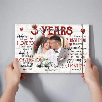 Personalized Photo Canvas Prints, Gifts For Couples, Happy 3rd Anniversary Gift For Husband And Wife, Together And Forever When I Tell You Canvas