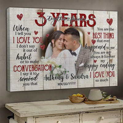 Personalized Photo Canvas Prints, Gifts For Couples, Happy 3rd Anniversary Gift For Husband And Wife, Together And Forever When I Tell You Canvas