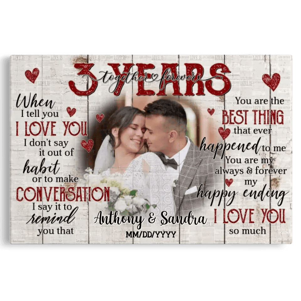 Personalized Photo Canvas Prints, Gifts For Couples, Happy 3rd Anniversary Gift For Husband And Wife, Together And Forever When I Tell You Canvas
